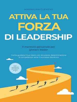 cover image of Attiva la tua FORZA di leadership – Il mentore personale per giovani leader